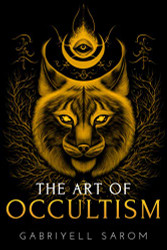 Art of Occultism: The Secrets of High Occultism & Inner Exploration