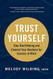Trust Yourself: Stop Overthinking and Channel Your Emotions for Success at Work