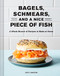 Bagels Schmears and a Nice Piece of Fish: A Whole Brunch of