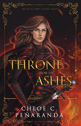 Throne from the Ashes: An Heir Comes to Rise Book 3