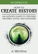 How to Create History: An Author's Guide to Creating Histories