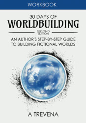 30 Days of Worldbuilding: An Author's Step-by-Step Guide to