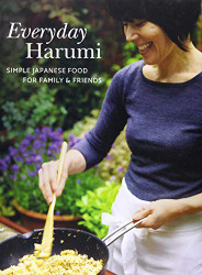Everyday Harumi: Simple Japanese food for family and friends