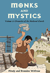 Monks and Mystics: Chronicles of the Medieval Church