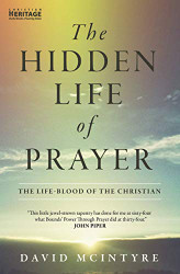 Hidden Life of Prayer: The life-blood of the Christian