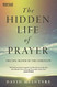 Hidden Life of Prayer: The life-blood of the Christian