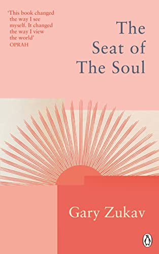 Seat of the Soul: An Inspiring Vision of Humanity's Spiritual Destiny
