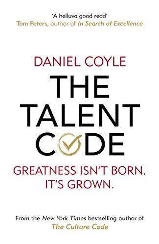 Talent Code: Greatness isn't born. It's grown