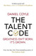 Talent Code: Greatness isn't born. It's grown