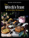 Witch's Feast: A Kitchen Grimoire