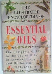 Illustrated Encyclopedia of Essential Oils