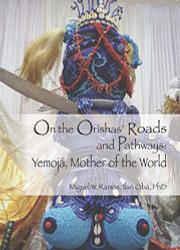 On the Orishas' Roads and Pathways: Yemoja Mother of the World