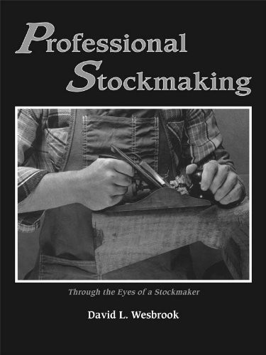 Professional Stockmaking: Through the Eyes of a Stockmaker