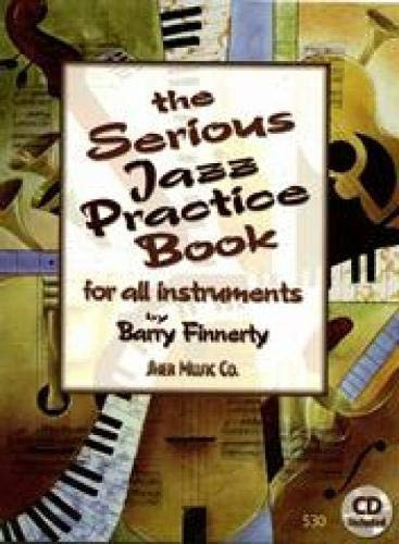 Serious Jazz Practice Book for All Instruments