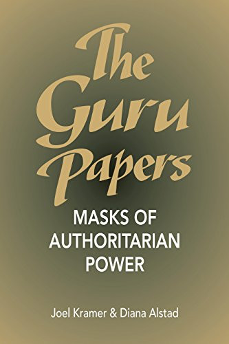 Guru Papers: Masks of Authoritarian Power