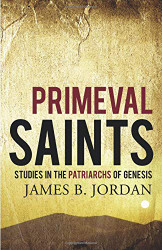 Primeval Saints: Studies in the Patriarchs of Genesis