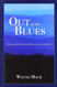 Out of the Blues: Dealing with the Blues of Depression and Loneliness