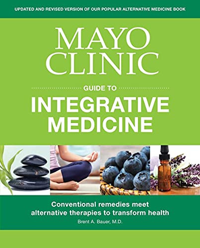 Mayo Clinic Guide to Integrative Medicine