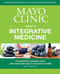 Mayo Clinic Guide to Integrative Medicine