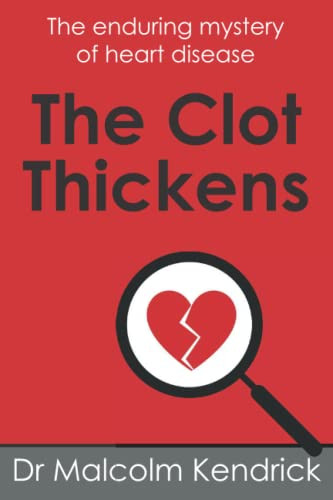 Clot Thickens: The enduring mystery of heart disease