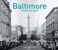 Baltimore Then and Now