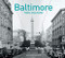 Baltimore Then and Now