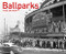 Ballparks Then and Now