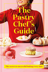 Pastry Chef's Guide: The Secret to Successful Baking Every Time