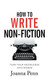 How To Write Non-Fiction: Turn Your Knowledge Into Words