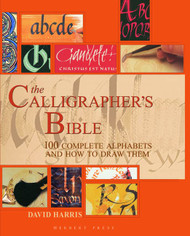 Calligrapher's Bible: 100 Complete Alphabets and How to Draw Them