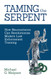 Taming the Serpent: How Neuroscience Can Revolutionize Modern Law