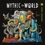 Mythic World: Colour Timeless Legends