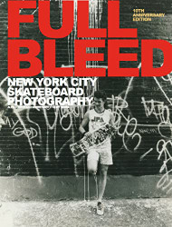 Full Bleed: New York City Skateboard Photography: