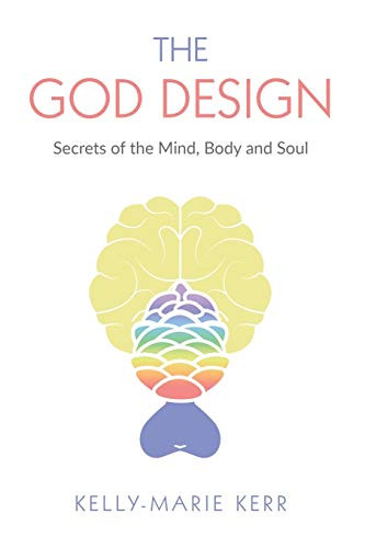 GOD DESIGN: Secrets of the Mind Body and Soul