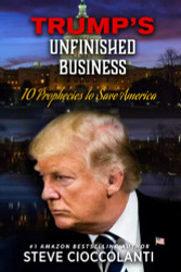 Trump's Unfinished Business: 10 Prophecies to Save America