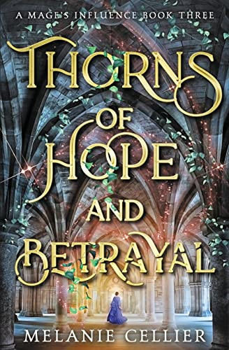 Thorns of Hope and Betrayal (A Mage's Influence)