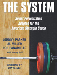 System: Soviet Periodization Adapted for the American Strength Coach