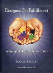 Designed for Fulfillment: A Study of the Redemptive Gifts