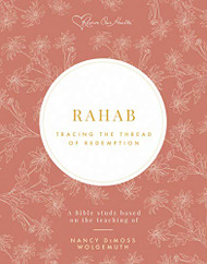 Rahab: Tracing the Thread of Redemption Bible Study