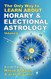 Only Way to Learn About Horary and Electional Astrology