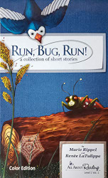 Run Bug Run! A Collection of short stories