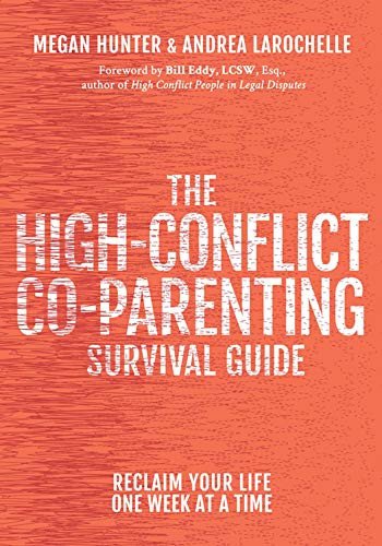 High-Conflict Co-Parenting Survival Guide