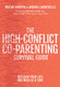 High-Conflict Co-Parenting Survival Guide