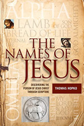 Names of Jesus: Discovering the Person of Jesus Christ through Scripture