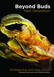 Beyond Buds Next Generation: Marijuana Concentrates and Cannabis Infusions