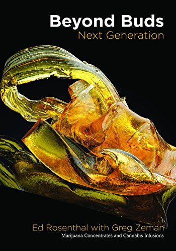 Beyond Buds Next Generation: Marijuana Concentrates and Cannabis Infusions
