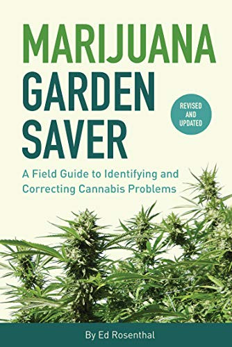 Marijuana Garden Saver: A Field Guide to Identifying and