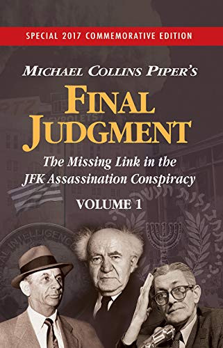 Final Judgment - The Missing Link In The JFK Assassination Conspiracy - Volume 1