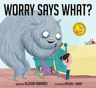 Worry Says What? (Truth Tellers)