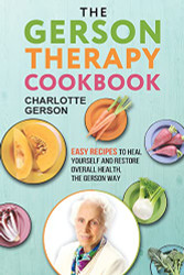 Gerson Therapy Cookbook